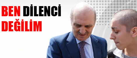 'Ben dilenci değilim'