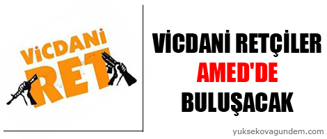 Vicdani retçiler Amed'de buluşacak