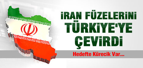 İran füzelerini Türkiye'ye çevirdi