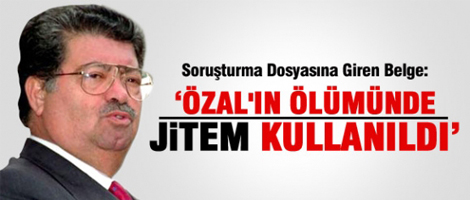 'Özal'ın ölümünde jitem parmağı mı?