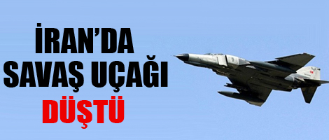 İran'da savaş uçağı düştü!