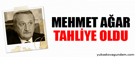 Mehmet Ağar tahliye oldu