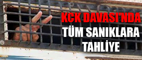 KCK Davası'nda Tüm Sanıklara Tahliye