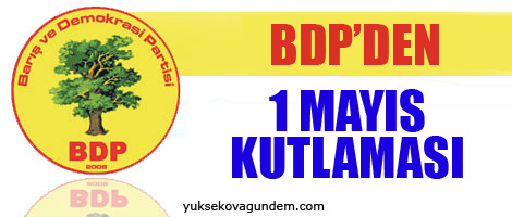 BDP'den 1 Mayıs kutlaması