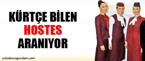 Kürtçe bilen hostes aranıyor