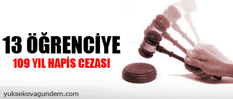 13 Öğrenciye 109 Yıl Hapis Cezası