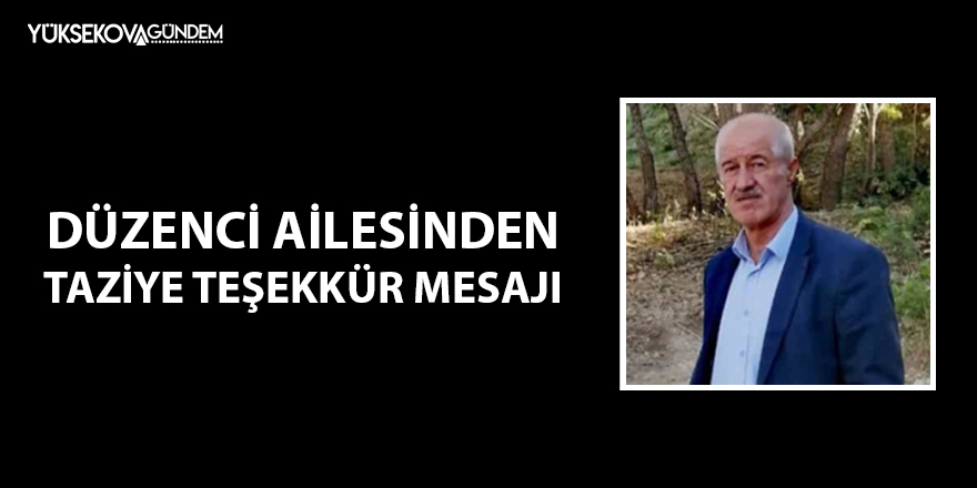 Düzenci ailesinden taziye teşekkür mesajı