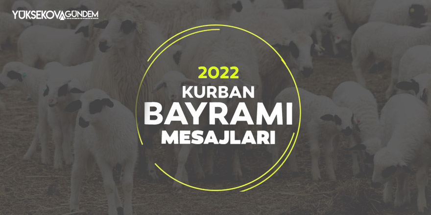 Yüksekova Kurban Bayramı Mesajları - 2022