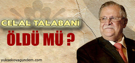 'Celal Talabani öldü' iddiası