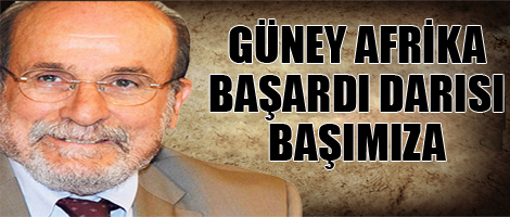 Güney Afrika başardı, darısı başımıza