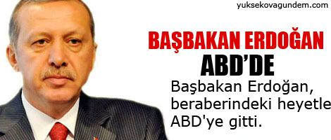 Başbakan Erdoğan ABD'de