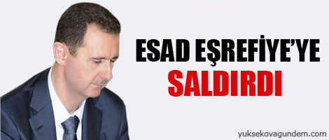 Esad Eşrefiye'ye saldırdı