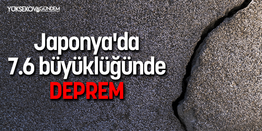 Japonya'da 7.6 büyüklüğünde deprem oldu!