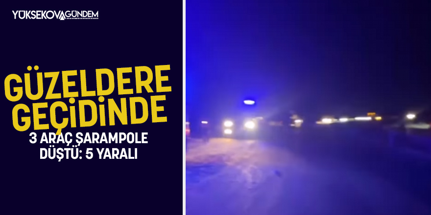 Güzeldere geçidinde 3 araç şarampole düştü: 5 yaralı