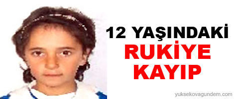 12 Yaşındaki Rukiye Arslan kayıp