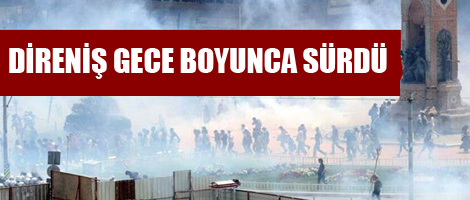 Direniş gece boyunca sürdü