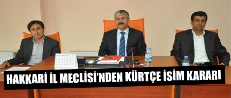 Hakkari İl Meclisi'nden Kürtçe isim kararı