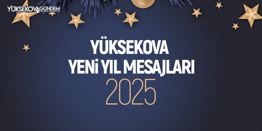 Yüksekova Yeni yıl mesajları - 2025