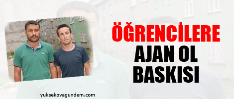 Öğrencilere 'ajan ol' baskısı!