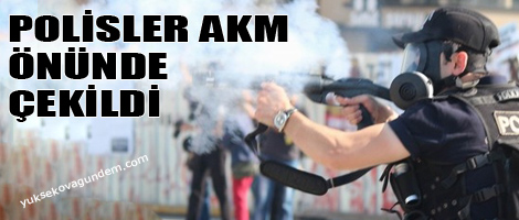 Polisler AKM önüne çekildi