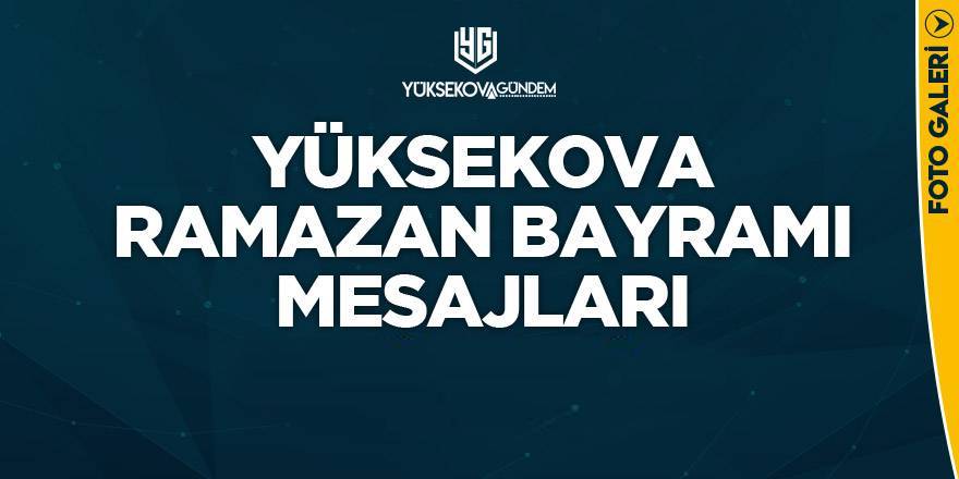 Yüksekova Ramazan bayramı mesajları - 2025
