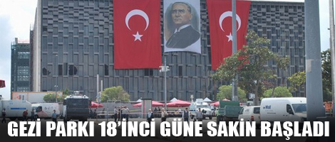 Gezi Parkı 18'inci güne sakin başladı