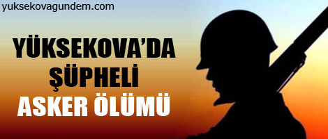 Şüpheli Asker Ölümü
