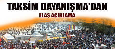 Taksim Dayanışma'dan flaş açıklama