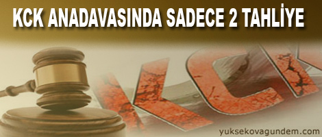 KCK ana davasında sadece 2 tahliye