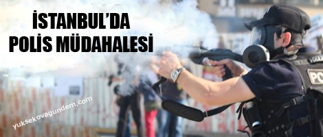 İstanbul'da polis müdahalesi