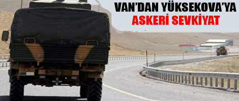 Yüksekova'ya askeri sevkiyat