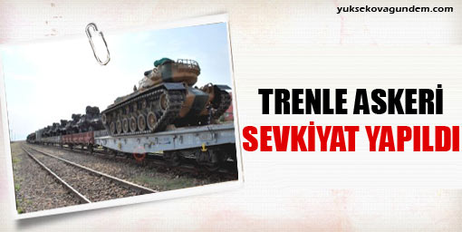 Trenle askeri sevkiyat yapıldı
