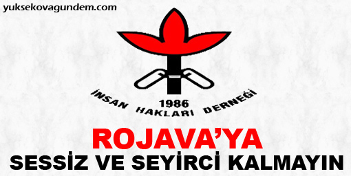 Rojava'ya sessiz ve seyirci kalmayın