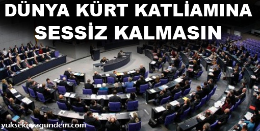 'Dünya Kürt katliamına sessiz kalmasın'