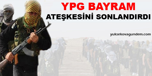 YPG, bayram ateşkesini sonlandırdı