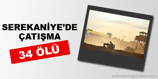 Serekaniyede çatışma: 34 ölü