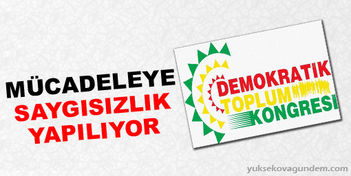 DTK: Mücadeleye saygısızlık yapılıyor