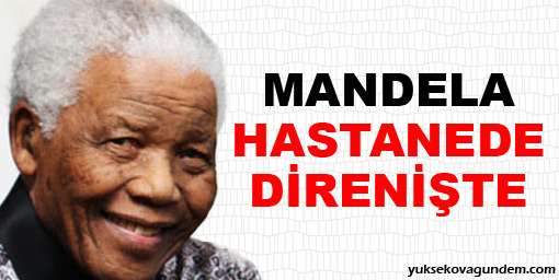 Mandela hastanede 'direnişte'