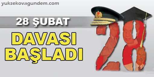 28 Şubat davası başladı