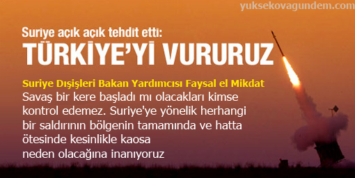 Suriye'den Türkiye'ye şok tehdit