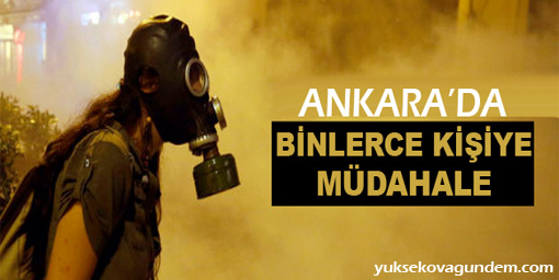 Ankara'da binlerce kişiye müdahale