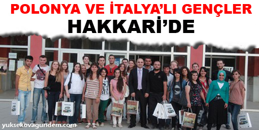 Polonya ve İtalyalı gençler Hakkari'de