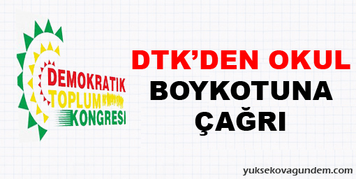DTK'den okul boykotuna çağrı