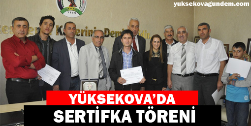 Yüksekova'da sertifika töreni