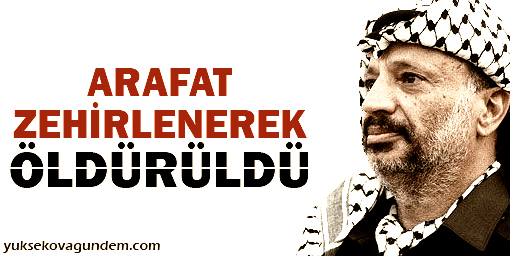 'Arafat zehirlenerek öldürüldü'