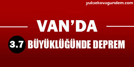 Van gece saatlerinde yine sallandı