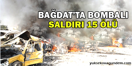 Irak'ta bombalı saldırı: 15 ölü