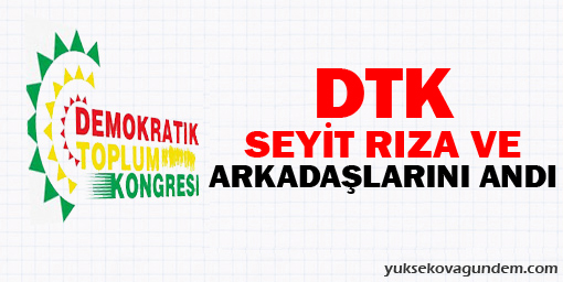 DTK Seyit Rıza ve arkadaşlarını andı