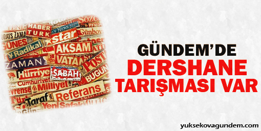 Gündemde 'dershane tartışması' var