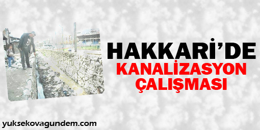 Hakkari'de kanalizasyon çalışması